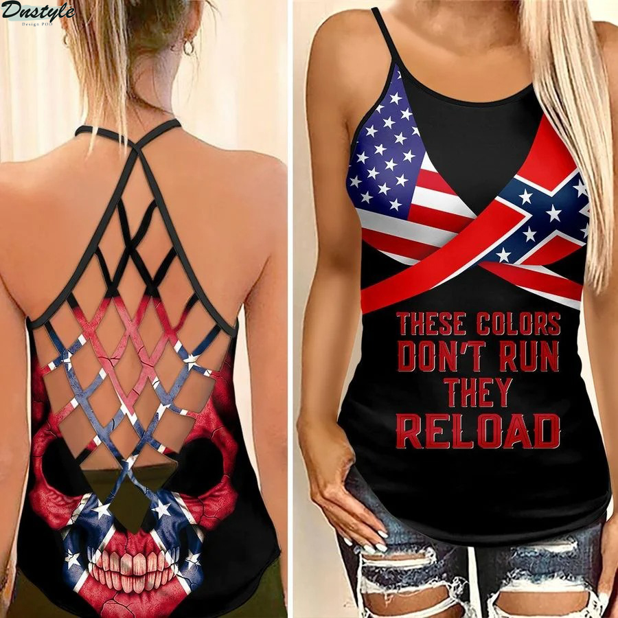 Confederate flag these colors don’t run they reload criss cross tank top