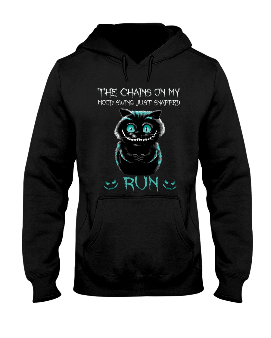 Creepy cat smiling the chains on my mood swing just snapped run hoodie