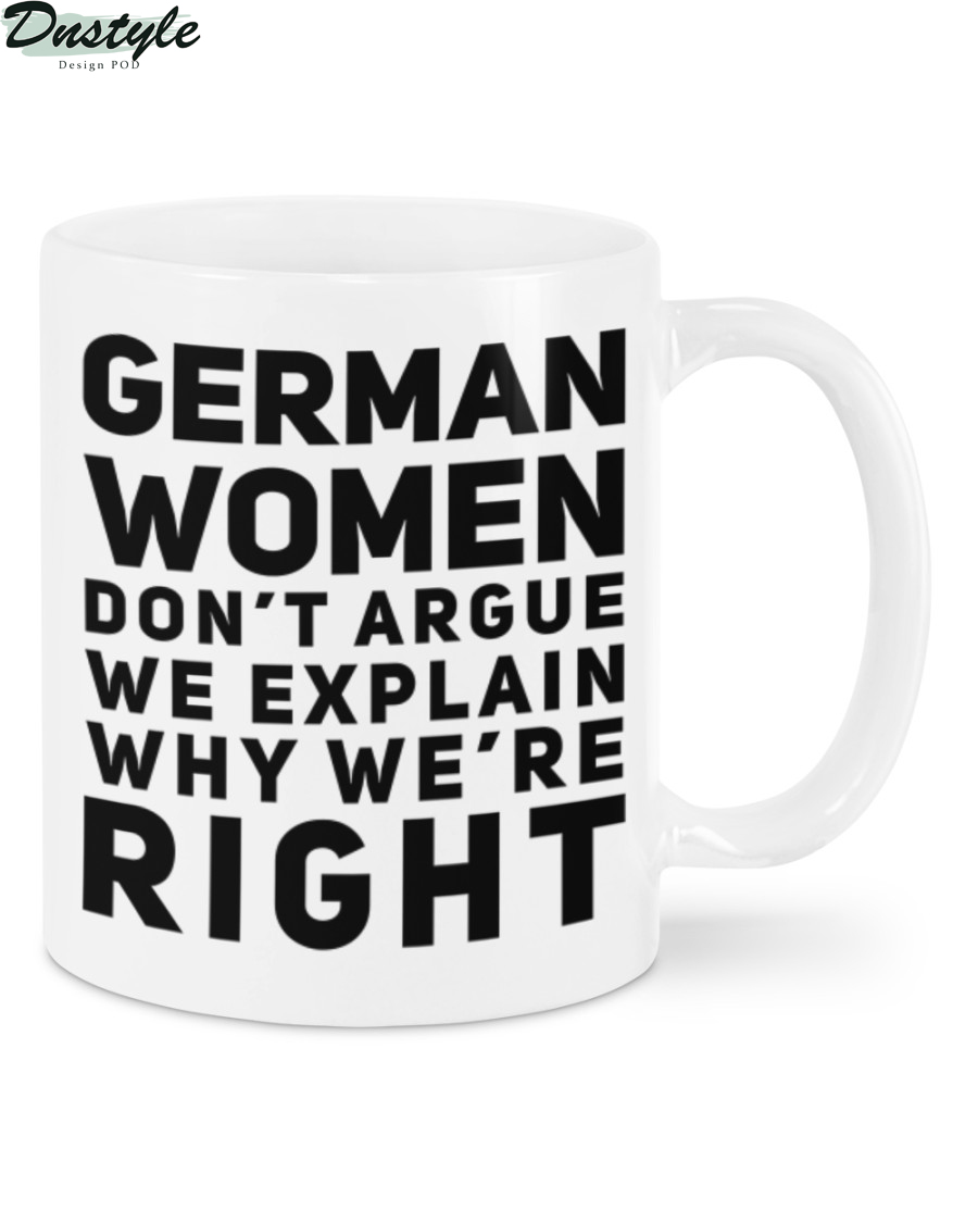 German women don't argue we explain why we're right mug