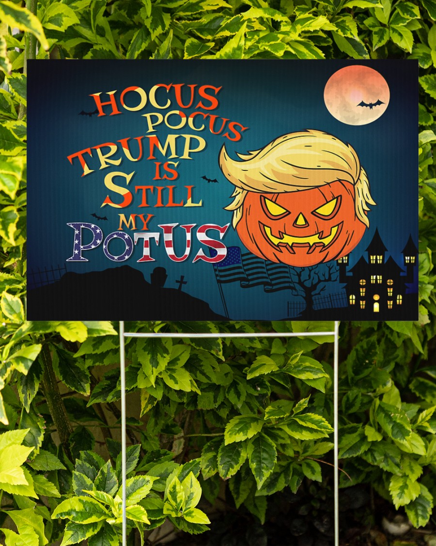 Hocus pocus Trump is still my potus halloween yard sign 1