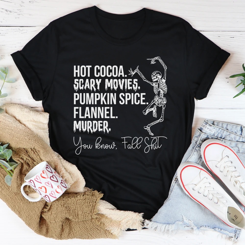 Hot coa scary movies pumpkin spice flannel murder you know fall shit shirt 1