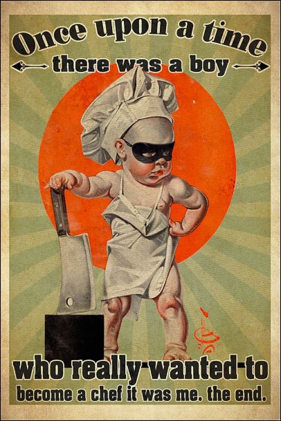Once upon a time there was a boy who really wanted to become a chef it was me the end poster