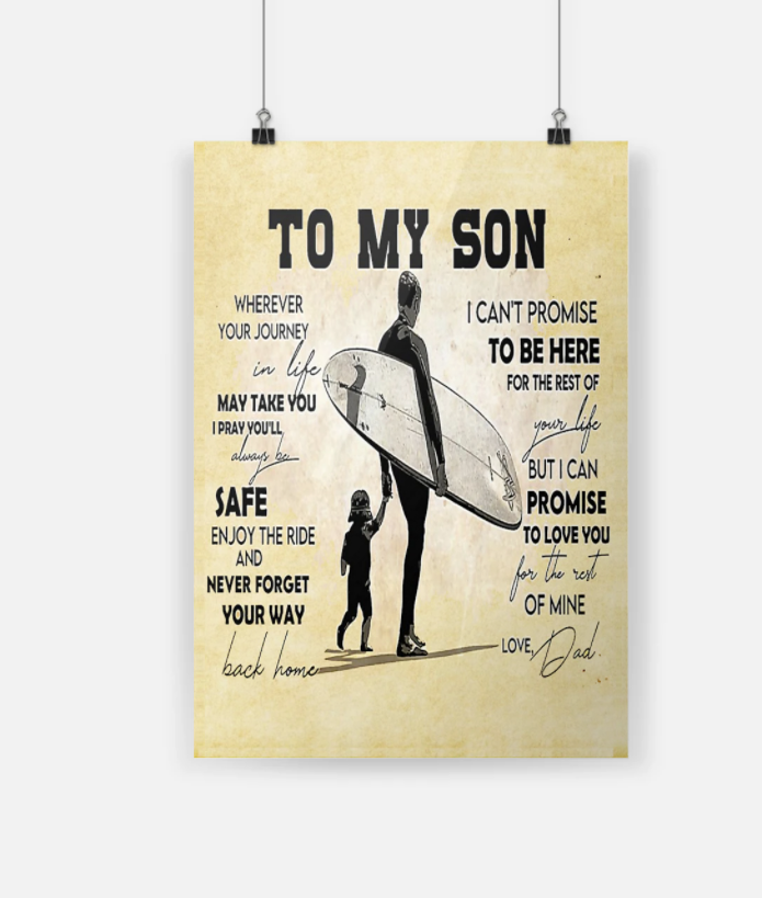 Surfing to my son wherever your journey in life may take you i pray you'll always be safe poster