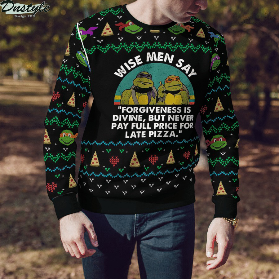 TMNT wise men say forgiveness is divine ugly sweater