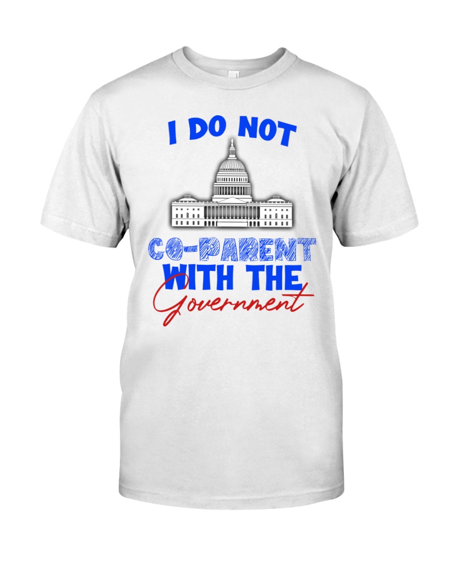 White house I do not co-parent with the government shirt