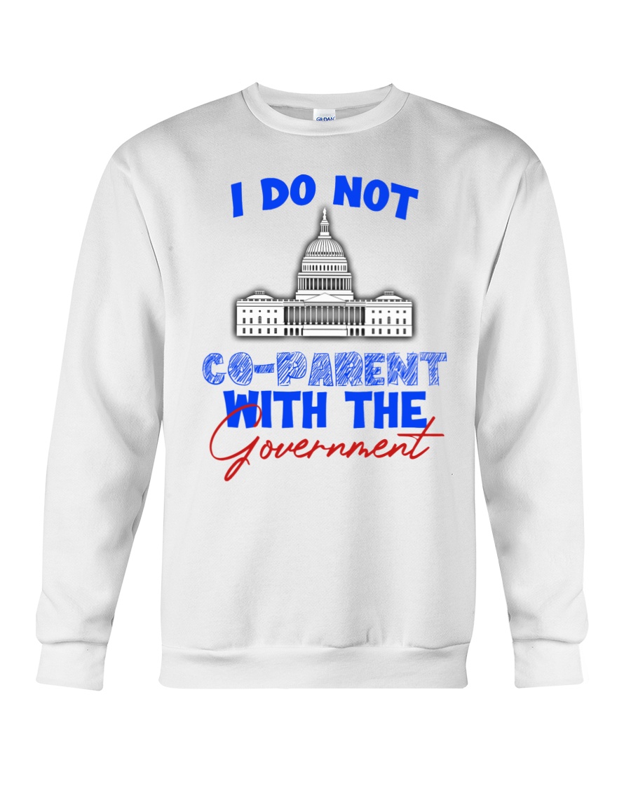 White house I do not co-parent with the government sweatshirt