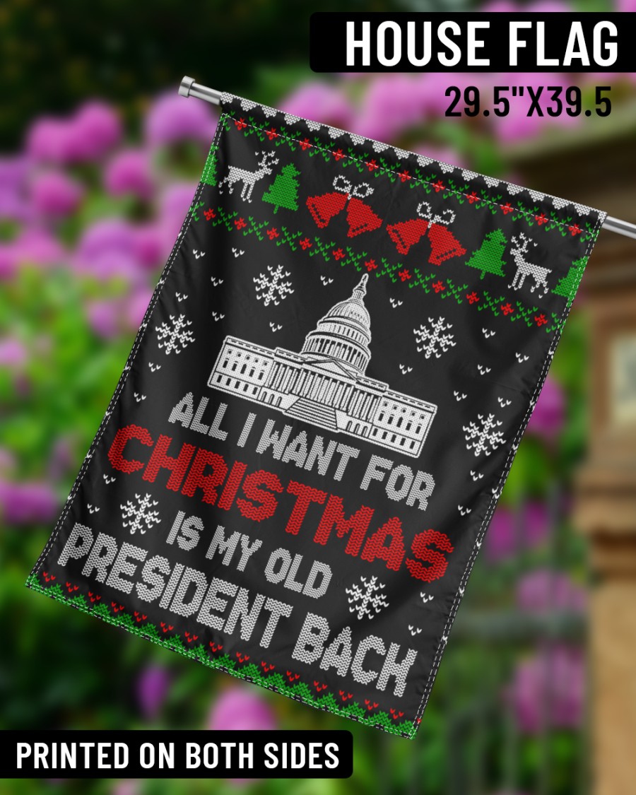 All I want for christmas is my old president back flag 1