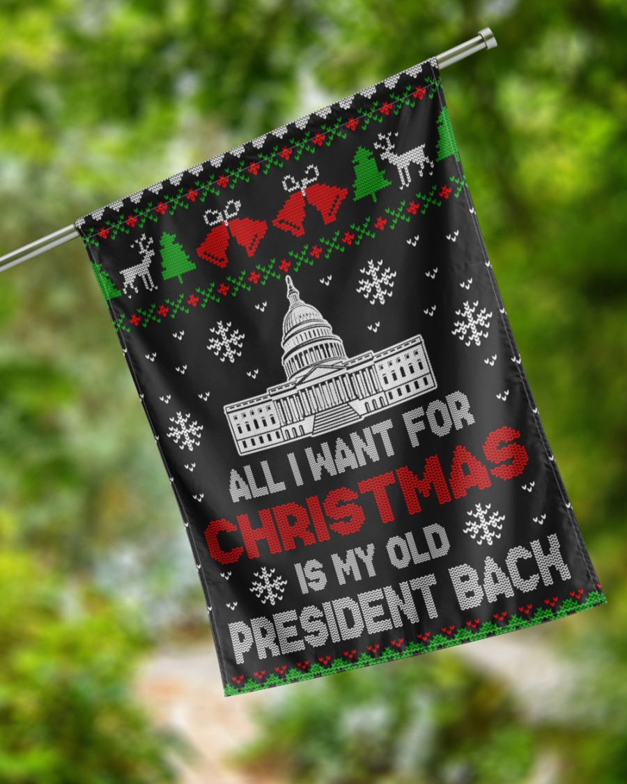 All I want for christmas is my old president back flag 3
