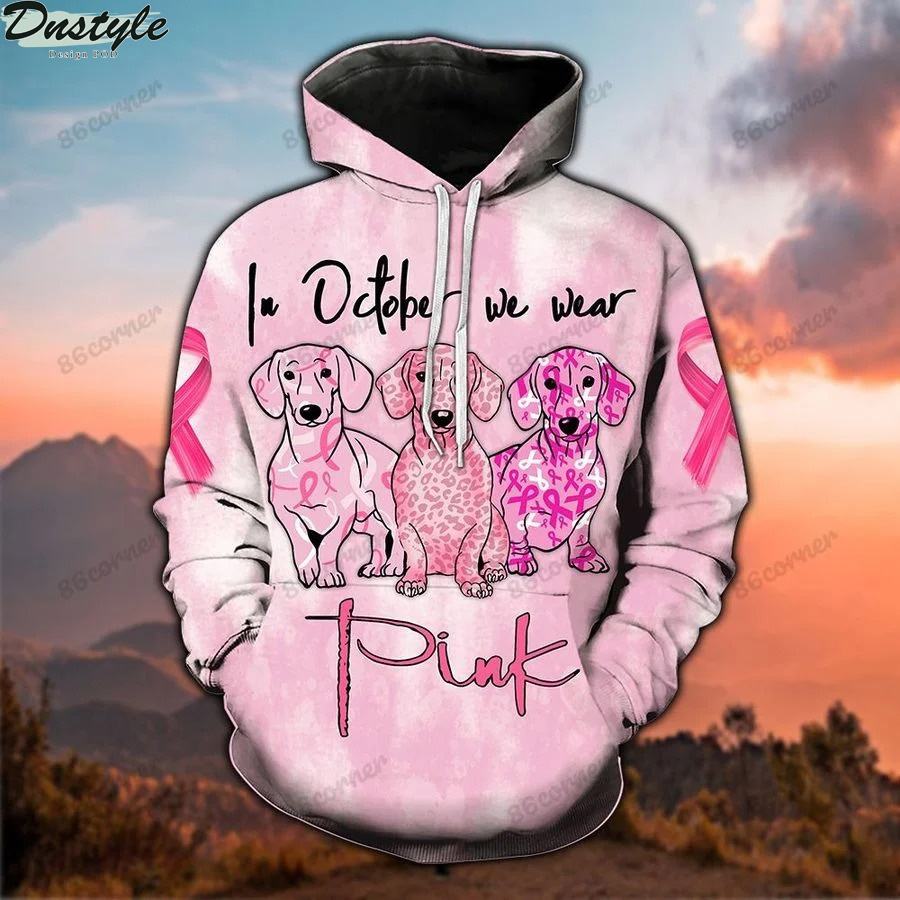 Dachshunds in october we wear pink all over printed hoodie