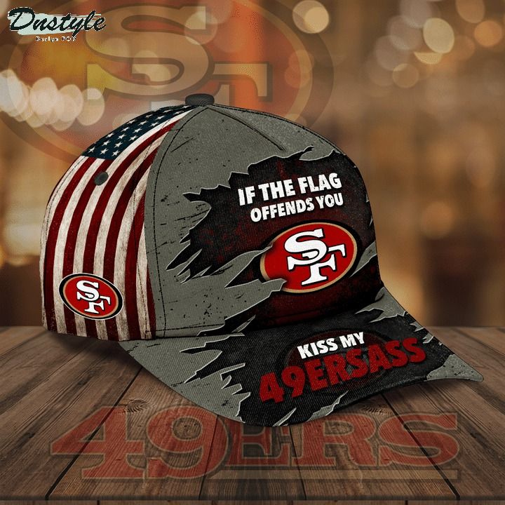 If the flag offends you kiss my 49ersass hat cap 1