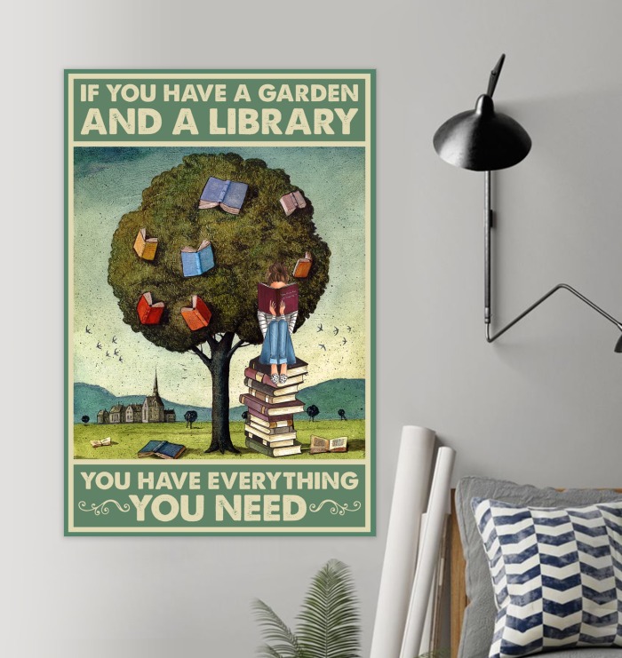 If you have a garden and a library you have everything you need poster 1
