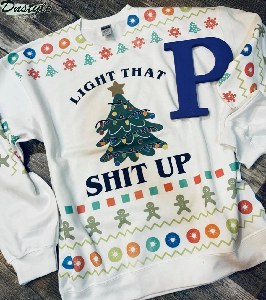 Light that shit up ugly christmas sweater