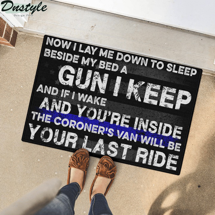 Now I lay me down to sleep beside my bed a gun I keep doormat 1