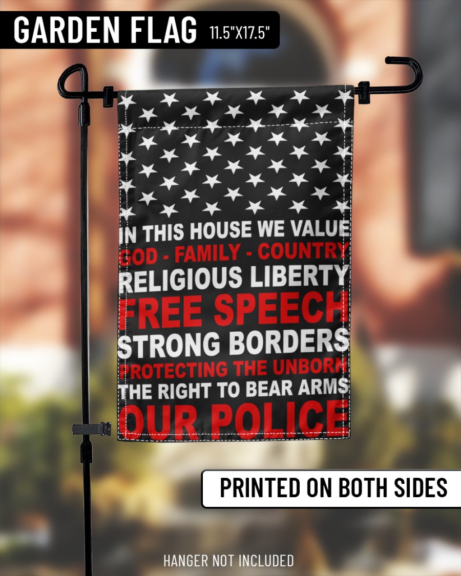 Police in this house we value god family country religious liberty flag 2