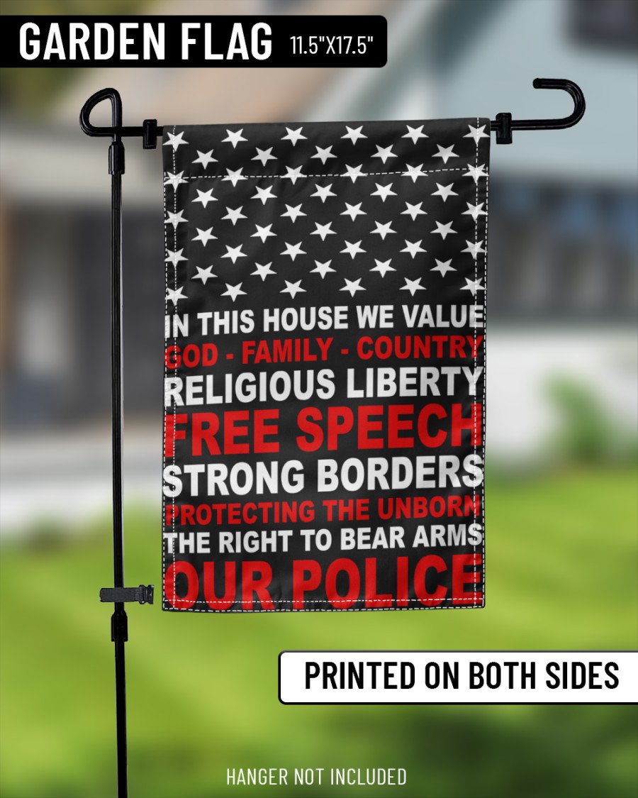 Police in this house we value god family country religious liberty flag 3