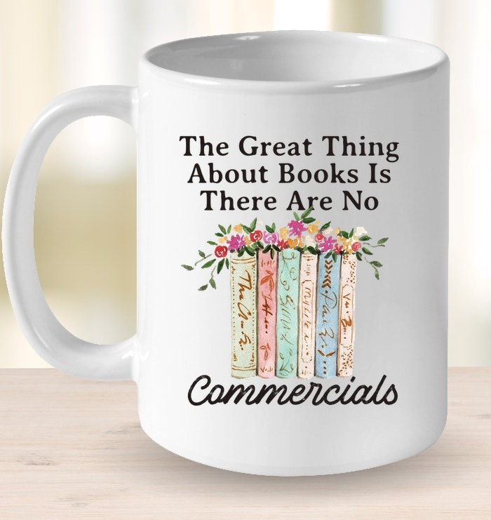 The Great Thing About Books is There are no Commercials Mug 1