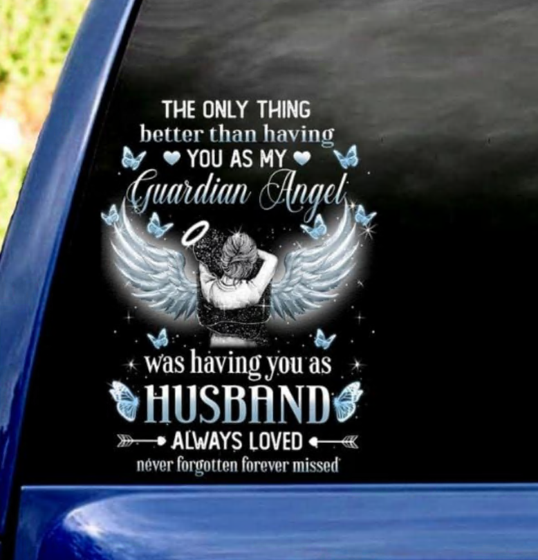 The only thing better than having you as my guardian angel was having you as husband decal