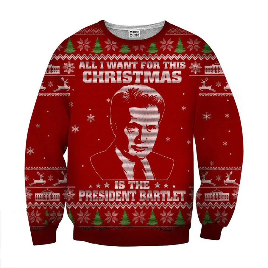 All I Want For Christmas Is The President Bartlet Ugly Christmas Sweater 1