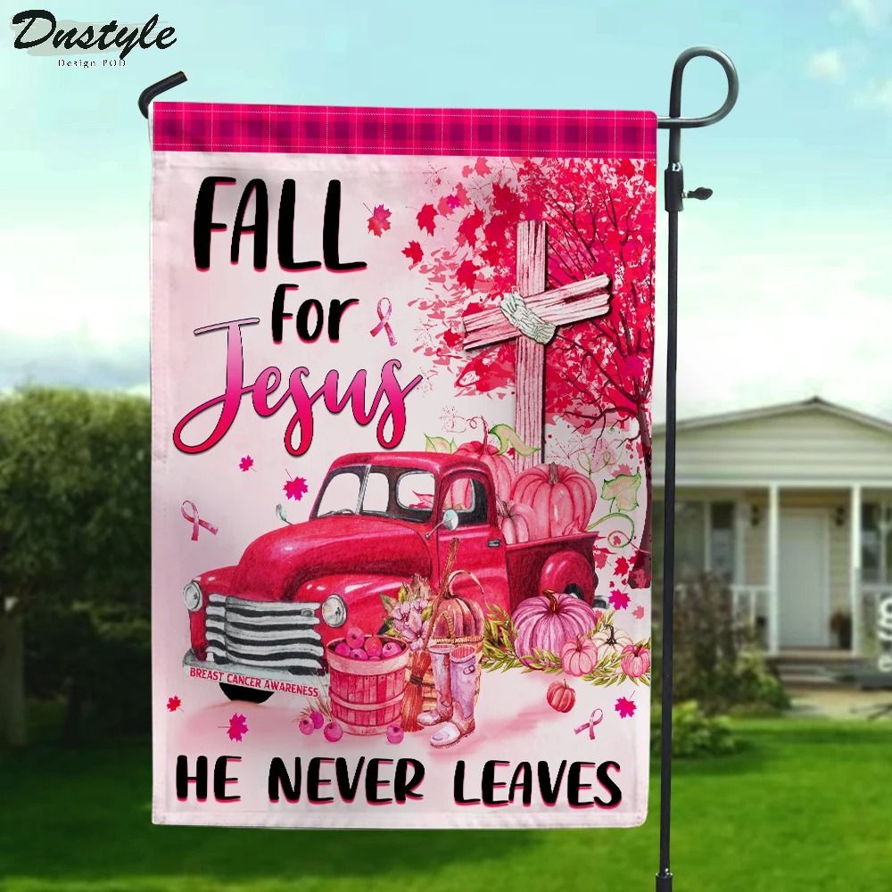Breast Cancer Awareness Fall For Jesus He Never Leaves Flag 2