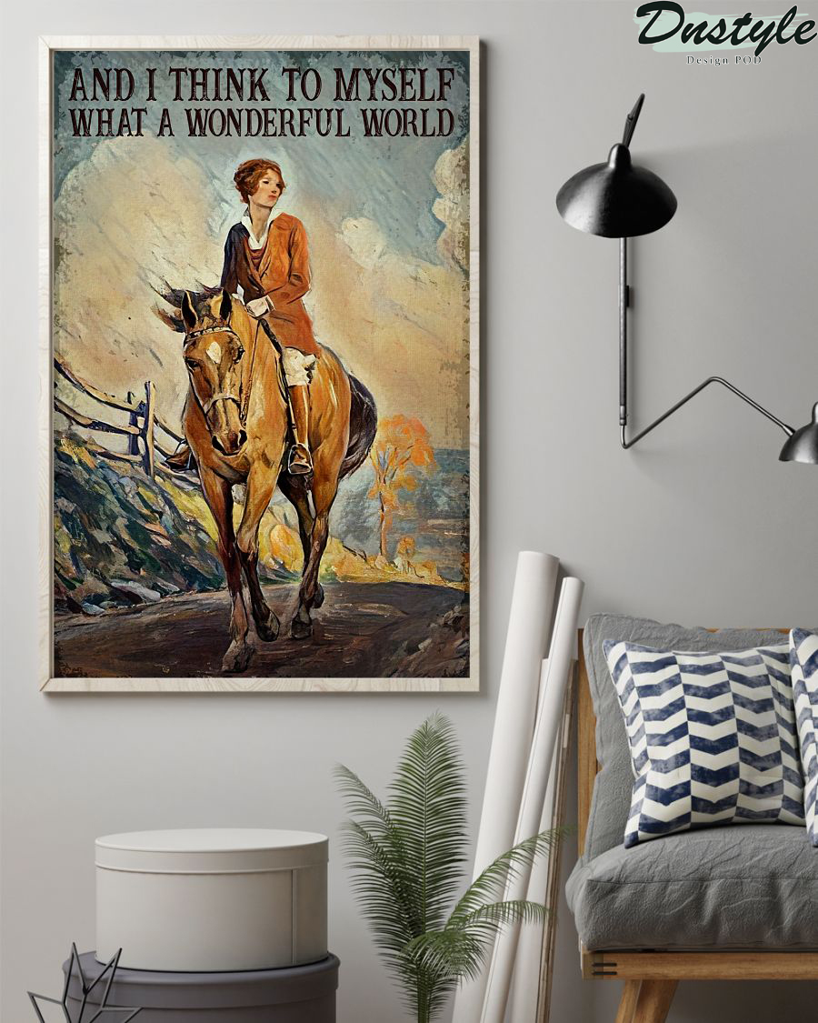 Girl riding horse and i think to myself what a wonderful world poster