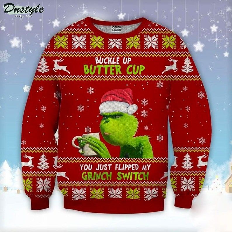 Grinch Buckle Up Buttercup Ugly Christmas Sweater