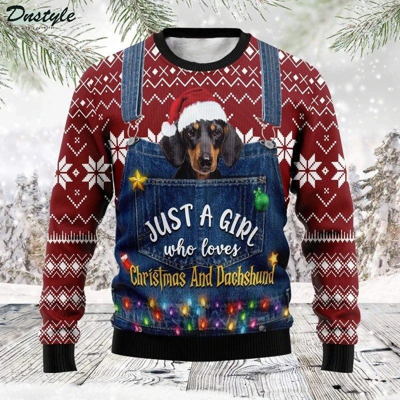 Just a girl who loves christmas and dachshund ugly sweater
