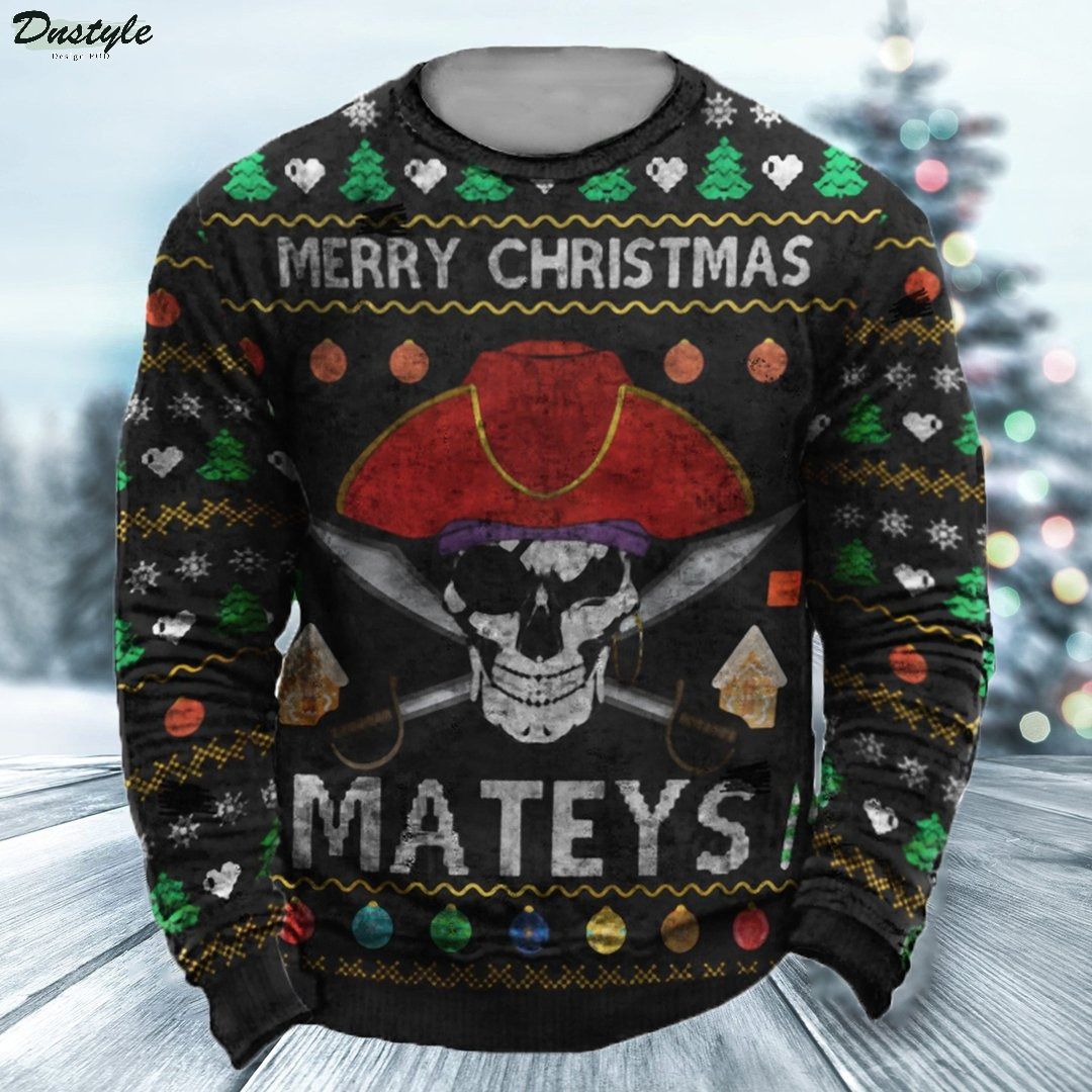 Merry christmas Mateys ugly christmas sweater