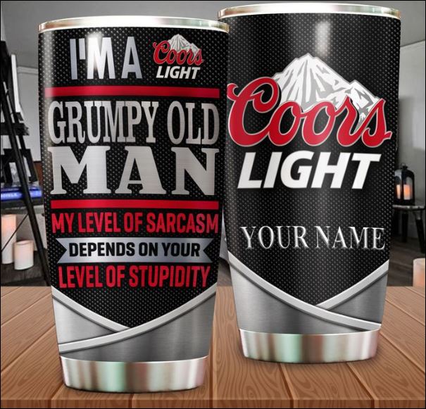 Personalized Coors light i'm a grumpy old man my level of sarcasm depends on your level of stupidity tumbler