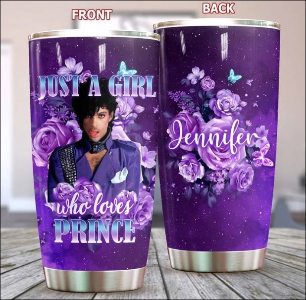 Personalized just a girl who loves Prince tumbler