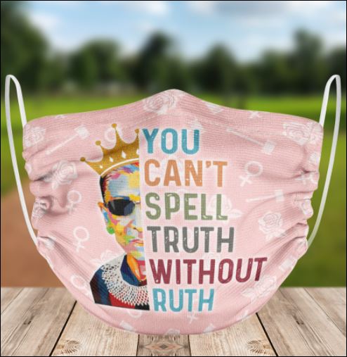 RBG you can't spell truth without ruth face mask