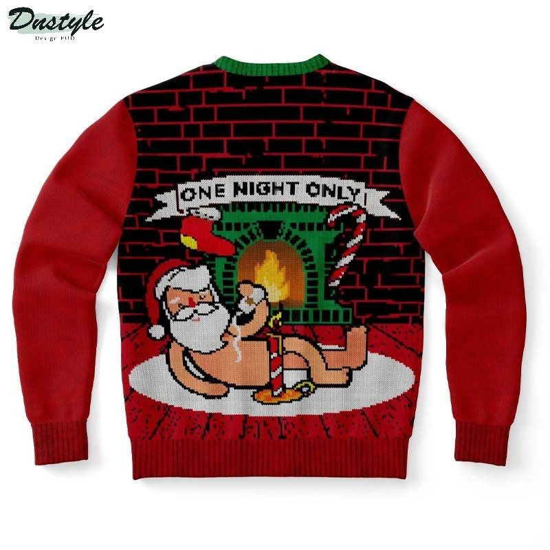 Santa claus one night only christmas ugly sweater 1