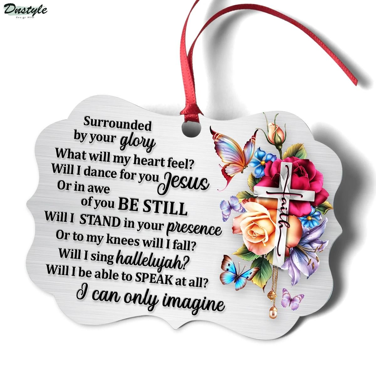 Surrounded by your glory what will my heart feel will I dance for you Jesus ornament 3