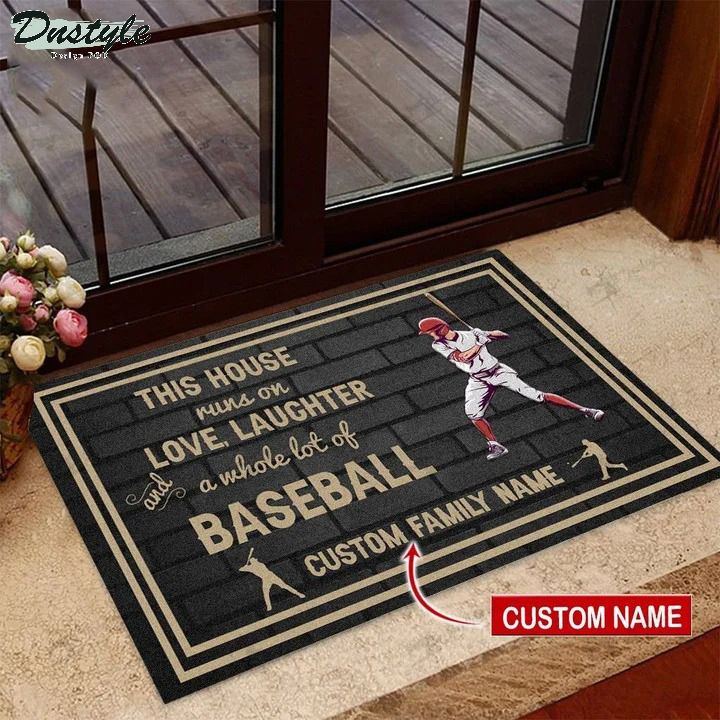 This house runs on love laughter a whole lot of baseball custom doormat