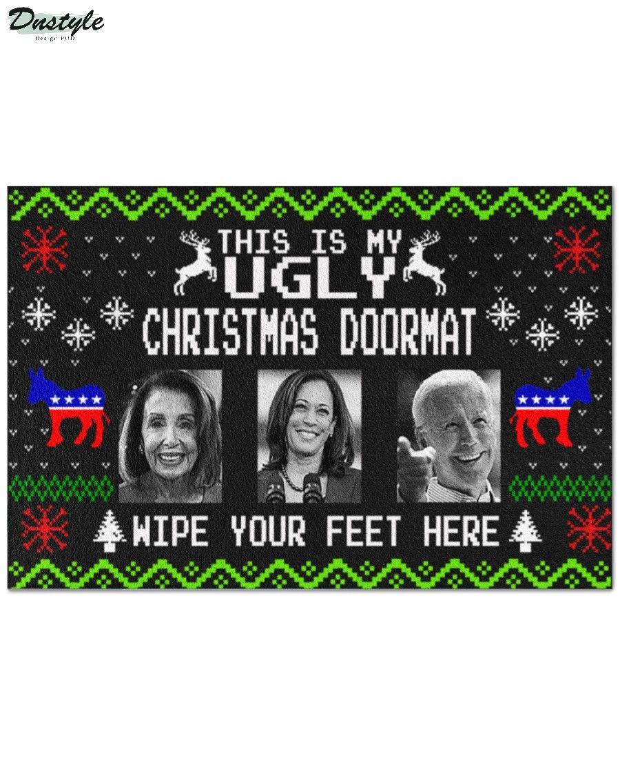 This is my ugly christmas doormat wipe your feet here