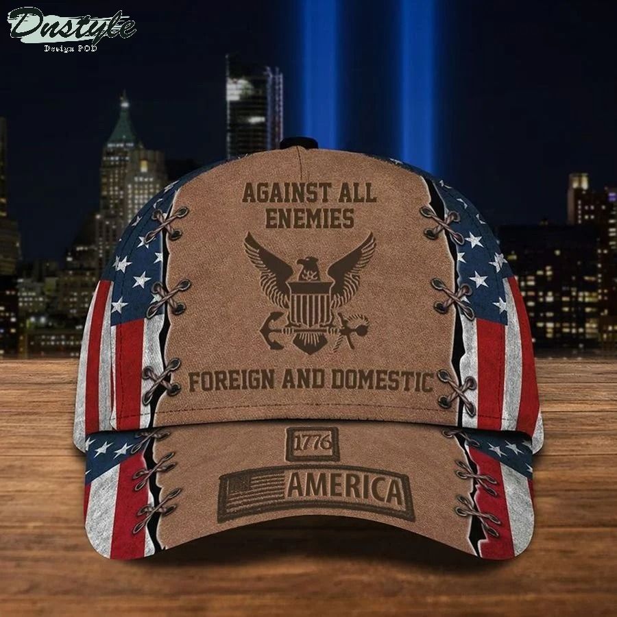 US Navy Against All Enemies Foreign And Domestic 1776 America Hat