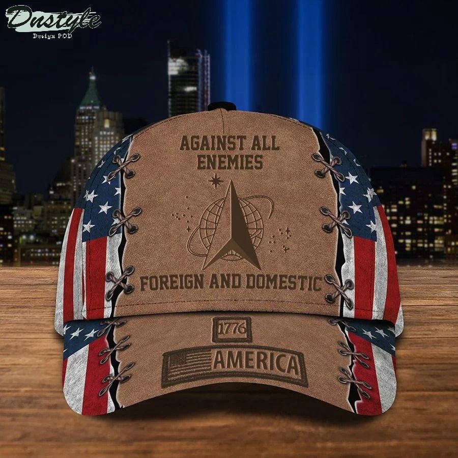 US Space Force Against All Enemies Foreign And Domestic 1776 America Hat