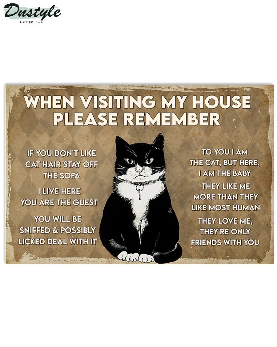 Black cat when visiting my house please remember poster