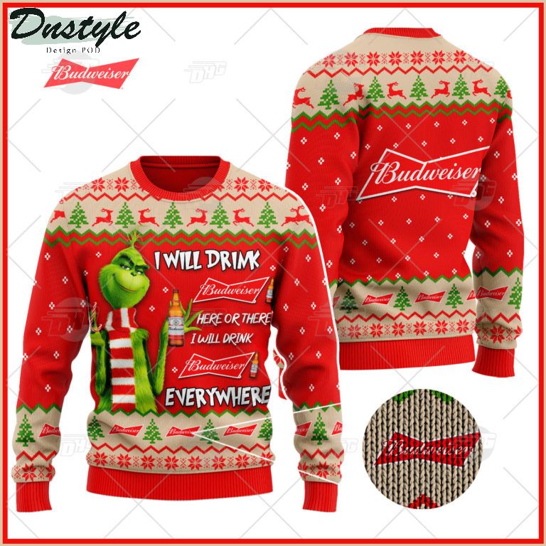 Budweiser Beer Grinch I Will Drink Here Or There Ugly Christmas Sweater