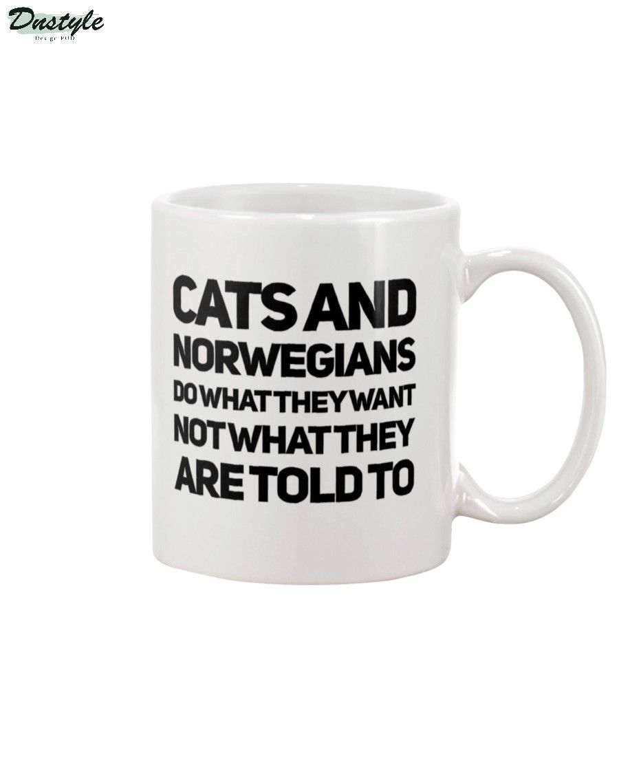 Cats and norwegians do what they want not what they are told to mug