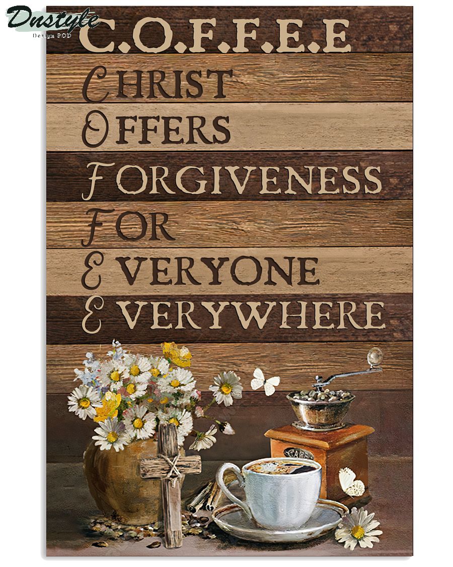 Coffee christ offers forgiveness for everyone everywhere poster