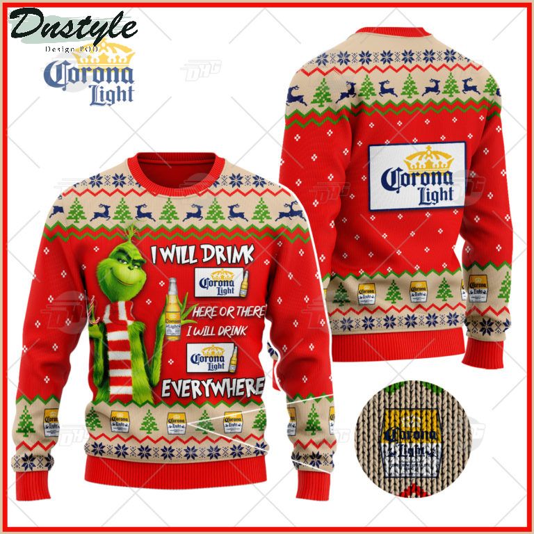 Corona Light Beer Grinch I Will Drink Here Or There Ugly Christmas Sweater