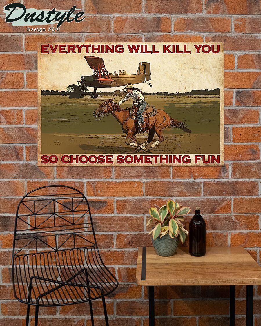 Cowgirl and airplane everything will kill you so choose something fun poster 1