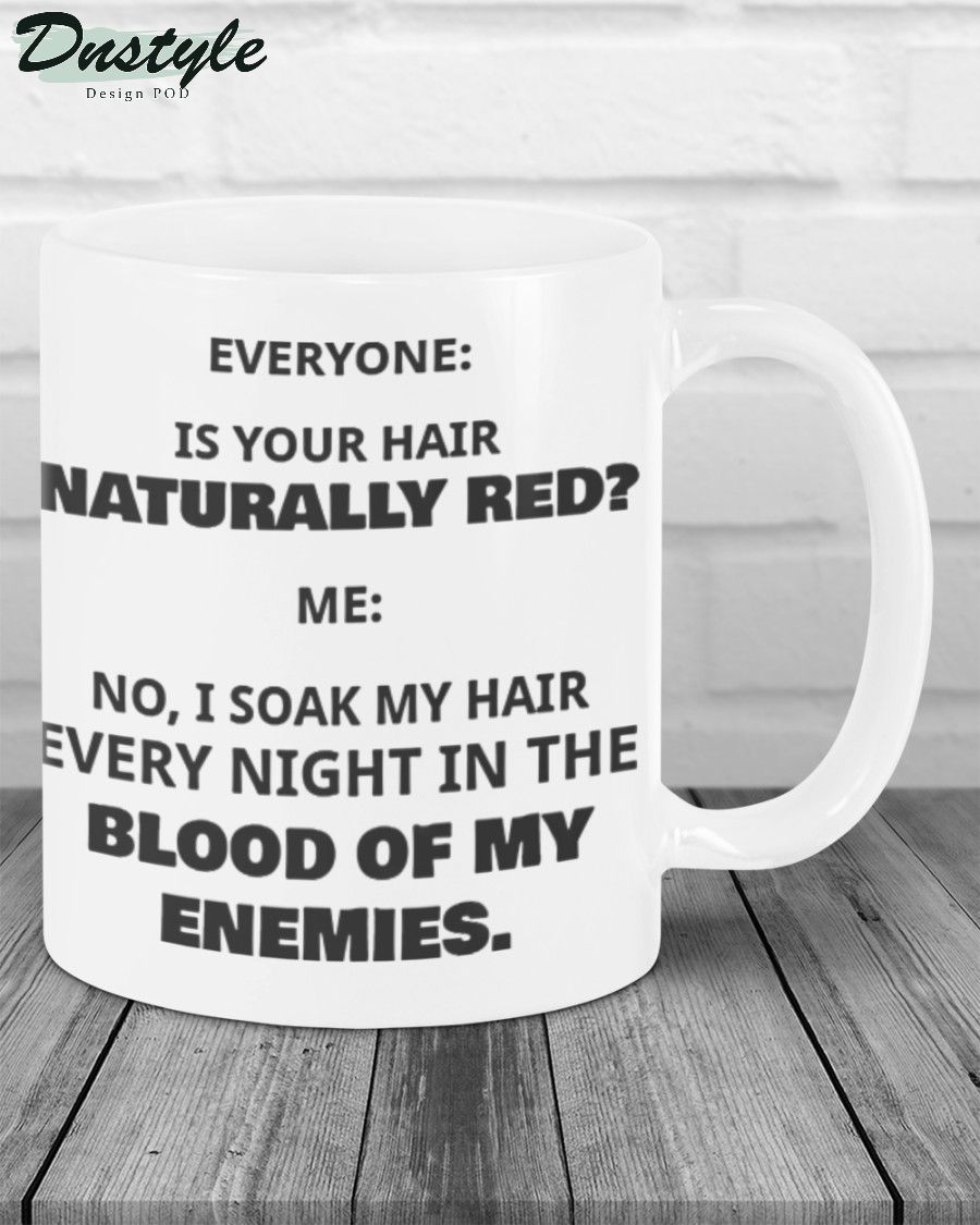 Everyone is your hair naturally red mug 1