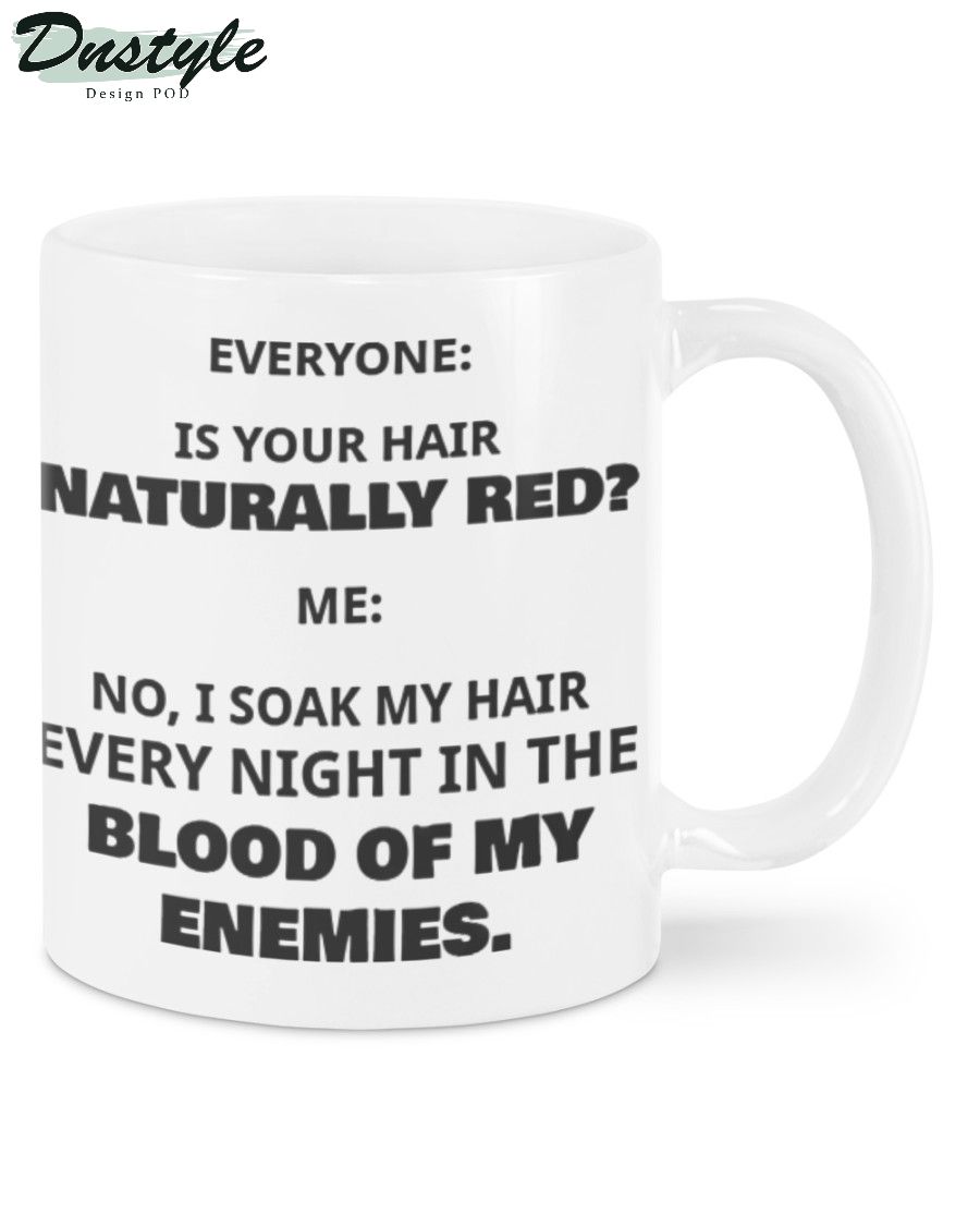 Everyone is your hair naturally red mug