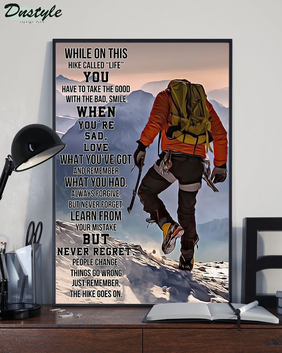 Hiking while on this hike called life poster 2
