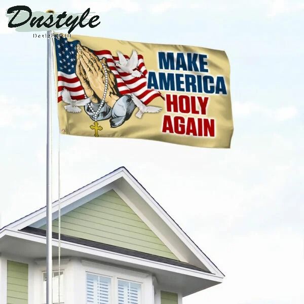Make america holy again flag 3