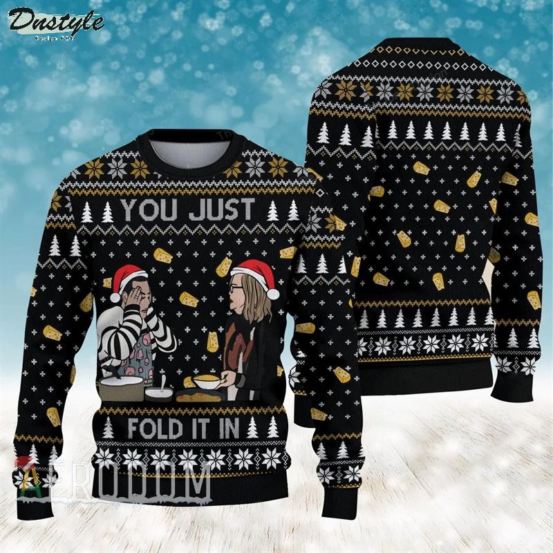 Schitts creek you just fold it in ugly sweater