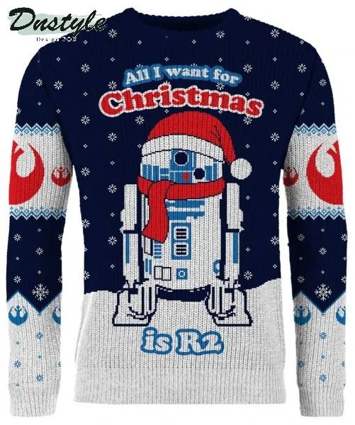 Star Wars All I Want For Ugly Christmas Is R2 Ugly Christmas Sweater