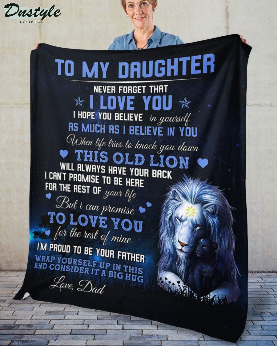To my daughter never forget that I love you love dad fleece blanket 3