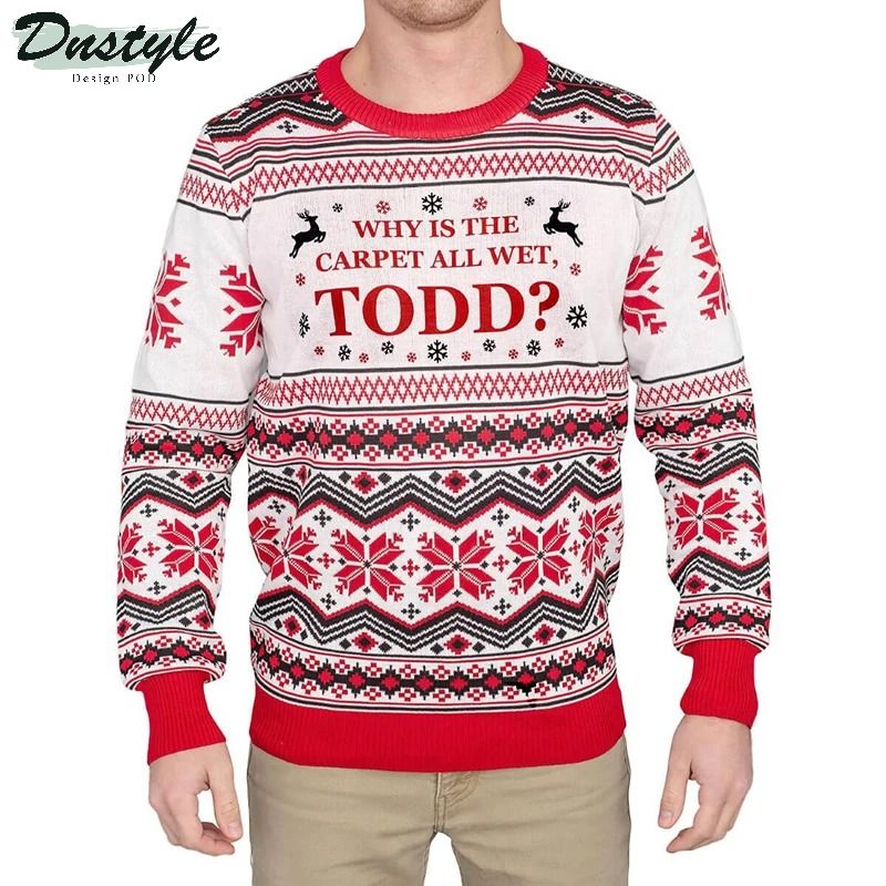 Why is the Carpet all Wet Todd Ugly Sweater
